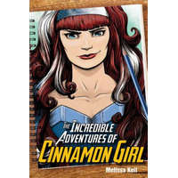  The Incredible Adventures of Cinnamon Girl – Melissa Keil,Mike Lawrence
