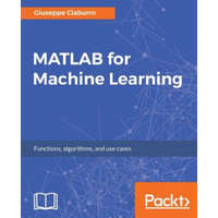  MATLAB for Machine Learning – Giuseppe Ciaburro