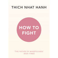  How To Fight – TICH NHAT HANH