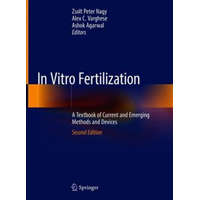  In Vitro Fertilization – Zsolt Peter Nagy,Alex C. Varghese,Ashok Agarwal