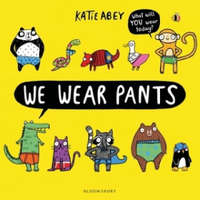  We Wear Pants – Katie Abey,Katie Abey