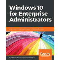 Windows 10 for Enterprise Administrators – Zane Williams,Jeff Stokes,Manuel Singer