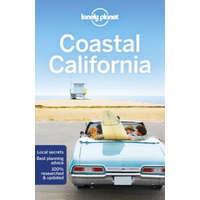 Lonely Planet Coastal California – Lonely Planet,Nate Cavalieri,Brett Atkinson,Andrew Bender,Sara Benson,Alison Bing,Cristian Bonetto,Josephine Quintero,John A Vlahides,Ashley Harrell
