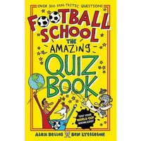  Football School: The Amazing Quiz Book – Alex Bellos,Ben Lyttleton,Spike Gerrell
