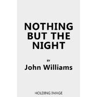  Nothing But the Night – John Williams
