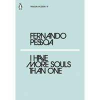 I Have More Souls Than One – Fernando Pessoa