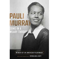 Song in a Weary Throat – Pauli Murray,Patricia Bell-scott