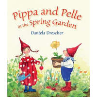 Pippa and Pelle in the Spring Garden – Daniela Drescher