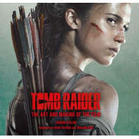  Tomb Raider: The Art and Making of the Film – Sharon Gosling