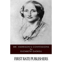  Mr. Harrison's Confessions – Elizabeth Gaskell
