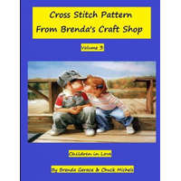 Children in Love: Cross Stitch Patterns from Brenda's Craft Shop – Brenda Gerace,Chuck Michels