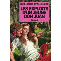  Les Exploits d'un Jeune Don Juan – Guillaume Apollinaire