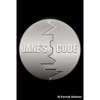  Jane's Code: How a below average guy convinced the most beautiful woman in town to marry him – M Farouk Radwan