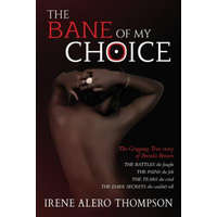  The bane of my choice: The gripping true story of Brenda Brown – Irene Alero Thompson