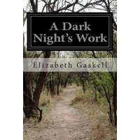  A Dark Night's Work – Elizabeth Gaskell