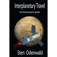  Interplanetary Travel: An Astronomer's Guide – Sten Odenwald
