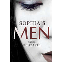  Sophia's Men: The Unbelievable Story of a Very Naughty Teacher – Jb Lazarte