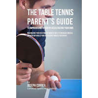  The Table Tennis Parent's Guide to Improved Nutrition by Accelerating Your RMR: Maximizing Your Resting Metabolic Rate to Increase Muscle Growth Natur – Correa (Certified Sports Nutritionist)