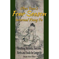  Chen Tuan's Four Season Internal Kungfu: Breathing Methods, Exercises, Herbs and Foods for Longevity – Stuart Alve Olson,Chen Tuan,Patrick D Gross