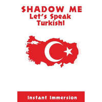 Shadow Me: Let's Speak Turkish! – Instant Immersion,Erman Toprak
