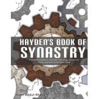  Hayden's Book of Synastry: A Complete Guide to Two-Chart Astrology, Composite Charts, and How to Interpret Them – Ajani Abdul-Khaliq
