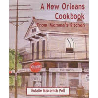  New Orleans Cookbook from Momma's Kitchen – Eulalie Miscenich Poll