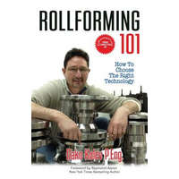  Rollforming 101: How to choose the right technology – Dako Kolev P Eng