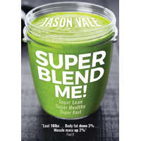  Super Blend Me! – Jason Vale