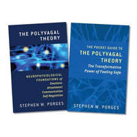  Polyvagal Theory and The Pocket Guide to the Polyvagal Theory, Two-Book Set – Stephen W. (University of North Carolina) Porges