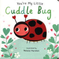  You're My Little Cuddle Bug – Nicola Edwards