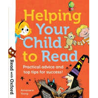  Read with Oxford: Helping Your Child to Read: Practical advice and top tips! – Annemarie Young