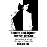  Hamlet and Arjuna – Dr Salia Rex