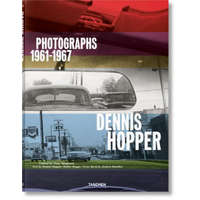  Dennis Hopper. Photographs 1961-1967 – Victor Bockris,Walter Hopps,Jessica Hundley,Tony Shafrazi,Dennis Hopper