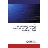  An Balancing Strategy Based on SOC for Lithium-Ion Battery Pack – Peng Li