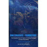  Raw Conjugate - Foundations: The Complete 'how To' System on Using Conjugate for Raw Powerlifting – Jacob Rothenberg