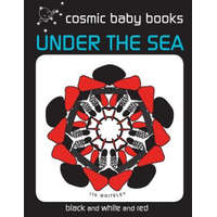  Under The Sea: EARTH DESIGNS: Black and White and Red Book (from two months) – Iya Whiteley,Graham Whiteley,Rachael Fisher