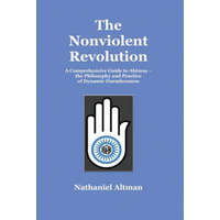 Nonviolent Revolution – Nathaniel Altman