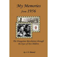 My Memories from 1956: The Hungarian Revolution through the Eyes of the Children – Judy Stewart
