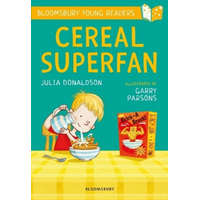  Cereal Superfan: A Bloomsbury Young Reader – Julia Donaldson,Garry Parsons