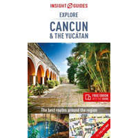  Insight Guides Explore Cancun & the Yucatan (Travel Guide with Free eBook) – Insight Guides