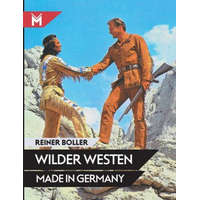  Wilder Westen made in Germany – Reiner Boller