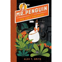 Mr Penguin and the Lost Treasure – Alex T Smith