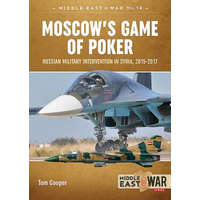  Moscow'S Game of Poker – Tom Cooper