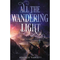 All the Wandering Light – FAWCETT HEATHER