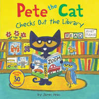  Pete the Cat Checks Out the Library – James Dean