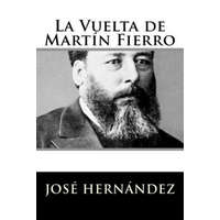  La Vuelta de Martín Fierro – Jose Hernandez