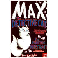  Max the Detective Cat: The Phantom Portrait – Sarah Todd Taylor,Nicola Kinnear