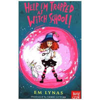  Help! I'm Trapped at Witch School! – Em Lynas,Jamie Littler