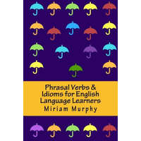  Phrasal Verbs & Idioms for English Language Learners – Miriam Murphy