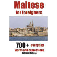  Maltese for foreigners: 700+ everyday words and expressions to learn Maltese – Alain de Raymond